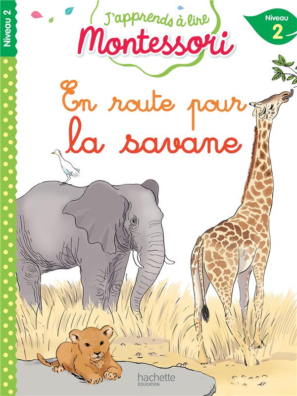 Livre Montessori - En Route Pour la Savane Niveau 2 : Une Aventure Éducative et Captivante