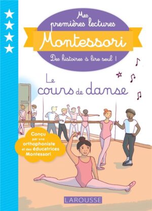 Livre Montessori - Mes Premières Lectures : Le Cours de Danse