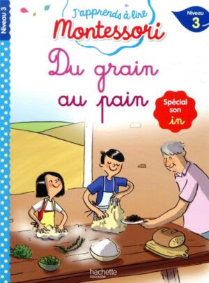 Livre Montessori - Du Grain au Pain : Spécial Son In
