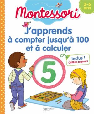Livre Montessori - J'apprends à Compter jusqu'à 100 et à Calculer