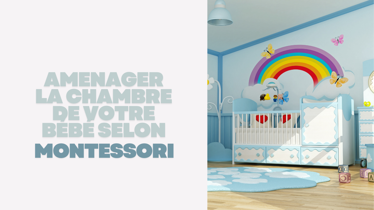 Aménager la chambre de votre bébé selon Montessori